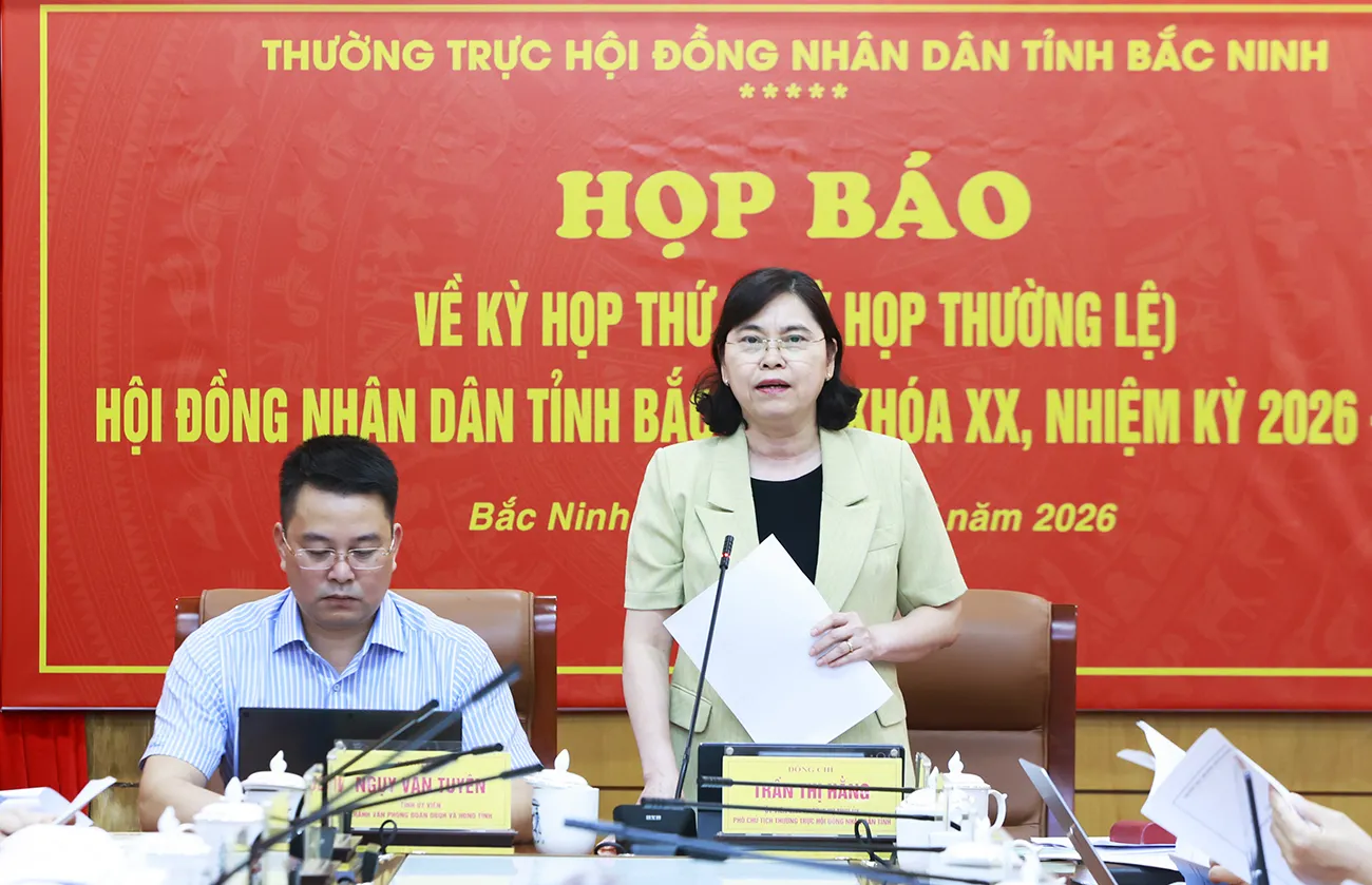 Họp báo về chương trình, nội dung Kỳ họp thứ 6, HĐND tỉnh Bắc Ninh khóa XX, nhiệm kỳ...